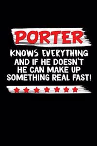 Porter Knows Everything And If He Doesn't He Can Make Up Something Real Fast