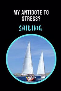 My Antidote To Stress? Sailing
