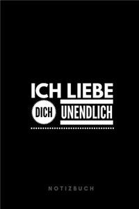 Ich liebe dich unendlich Notizbuch