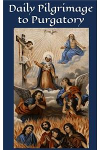 Daily Pilgrimage to Purgatory