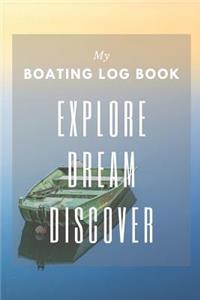 Explore Dream Discover - My Boating Log Book