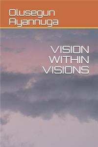 Vision Within Visions
