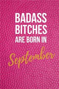 Badass Bitches Are Born in September