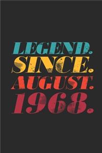 Legend Since August 1968