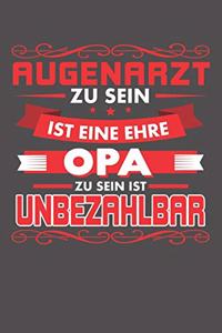 Augenarzt Zu Sein Ist Eine Ehre - Opa Zu Sein Ist Unbezahlbar