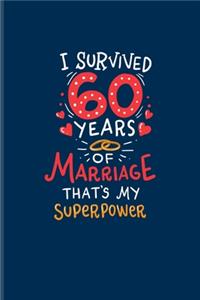 I Survived 60 Years Of Marriage That's My Superpower