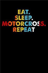 Eat.Sleep.Motorcross.Repeat.: 100 page Blank lined 6 x 9 Sport Lover journal to jot down your ideas and notes