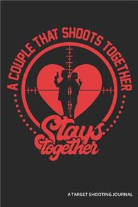 A Couple That Shoots Together Stays Together A Target Shooting Journal