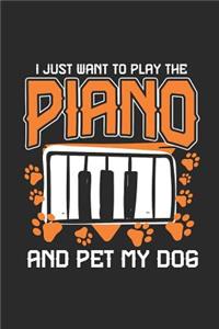 I Just Want To Play The Piano And Pet My Dog