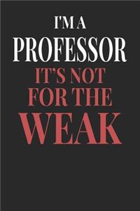 I'm A Professor It's Not For The Weak