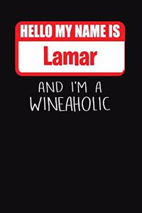 Hello My Name is Lamar And I'm A Wineaholic