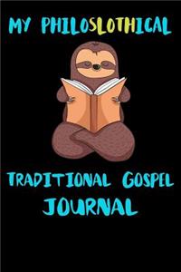 My Philoslothical Traditional Gospel Journal