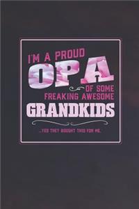 I'm A Proud Opa Of Some Freaking Awesome Grandkids ... Yes They Bought This For Me.