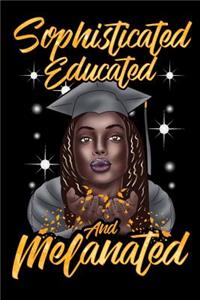 Sophisticated Educated and Melanated