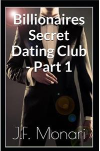 Billionaires Secret Dating Club - Part 1