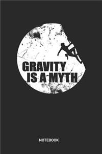 Gravity Is A Myth Notebook
