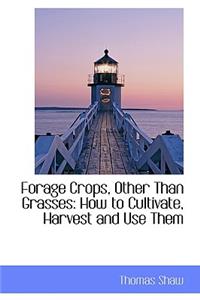 Forage Crops, Other Than Grasses