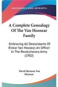 A Complete Genealogy of the Van Hoosear Family