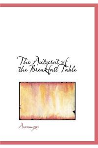 The Autocrat of the Breakfast Table