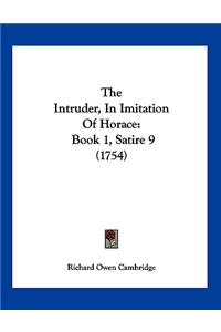 The Intruder, In Imitation Of Horace