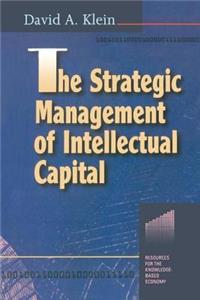 The Strategic Management of Intellectual Capital
