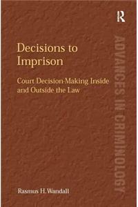 Decisions to Imprison