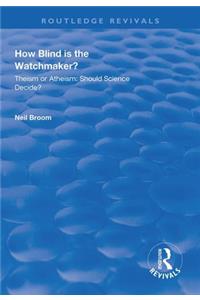 How Blind is the Watchmaker?