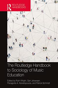 Routledge Handbook to Sociology of Music Education