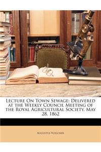 Lecture on Town Sewage