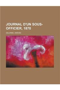 Journal D'Un Sous-Officier, 1870