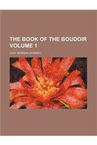 The Book of the Boudoir Volume 1