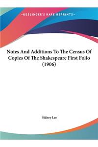 Notes and Additions to the Census of Copies of the Shakespeare First Folio (1906)