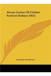 Alcune Lettere Di Celebri Scrittori Italiani (1852)
