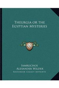 Theurgia or the Egyptian Mysteries