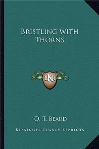 Bristling with Thorns