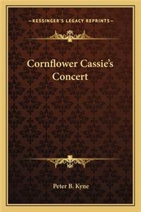 Cornflower Cassie's Concert