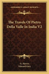 Travels of Pietro Della Valle in India V2