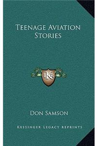 Teenage Aviation Stories