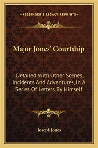 Major Jones' Courtship