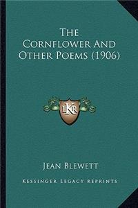 Cornflower And Other Poems (1906)