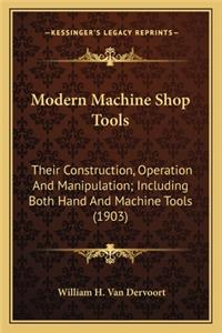 Modern Machine Shop Tools