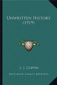 Unwritten History (1919)
