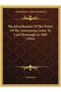 The Identification of the Writer of the Anonymous Letter to Lord Monteagle in 1605 (1916)