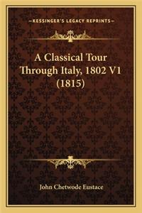 A Classical Tour Through Italy, 1802 V1 (1815)