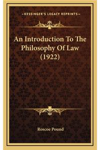 Introduction To The Philosophy Of Law (1922)