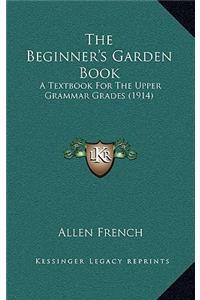 The Beginner's Garden Book