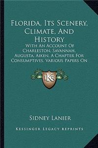 Florida, Its Scenery, Climate, And History