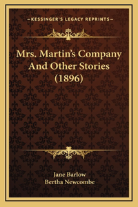 Mrs. Martin's Company And Other Stories (1896)