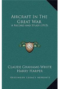 Aircraft in the Great War