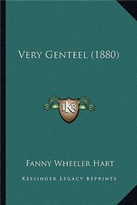Very Genteel (1880)